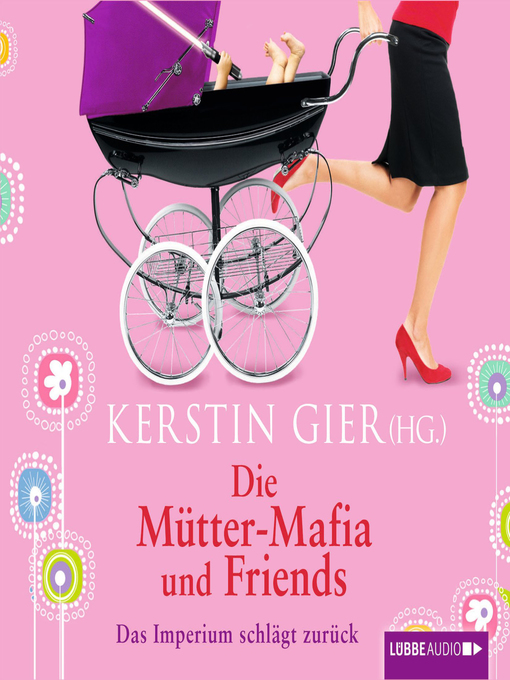 Title details for Die Mütter-Mafia und Friends--Das Imperium schlägt zurück by Sabina Godec - Wait list